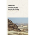 Lexham Geographic Commentary on the Pentateuch - Hardcover