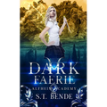 Dark Faerie: Alfheim Academy: Book Two - Paperback