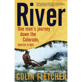 River: One Man's Journey Down the Colorado, Source to Sea - Paperback
