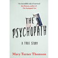 The Psychopath: A True Story - Paperback