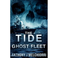 The Tide: Ghost Fleet - Paperback