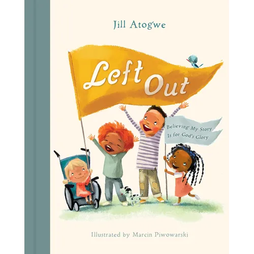 Left Out: Believing My Story Is for God's Glory - Hardcover