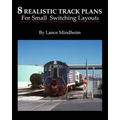 8 Realistic Track Plans For Small Switching Layouts - Paperback