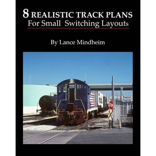 8 Realistic Track Plans For Small Switching Layouts - Paperback