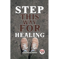 Step This Way For Healing - Paperback