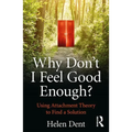 Why Don't I Feel Good Enough?: Using Attachment Theory to Find a Solution - Paperback