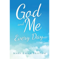 God and Me Every Day . . . - Paperback