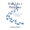 Walk Like a Philippian - Paperback