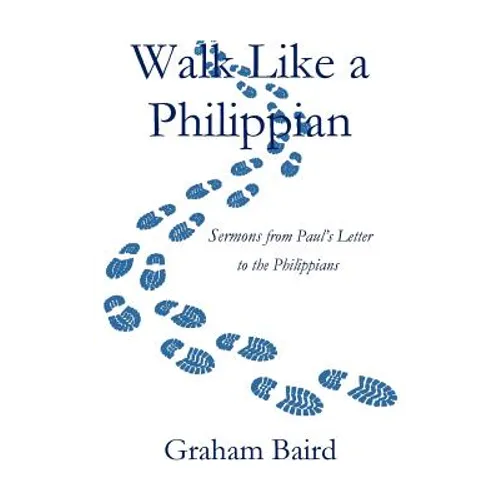 Walk Like a Philippian - Paperback