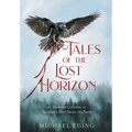Tales of the Lost Horizon - Hardcover