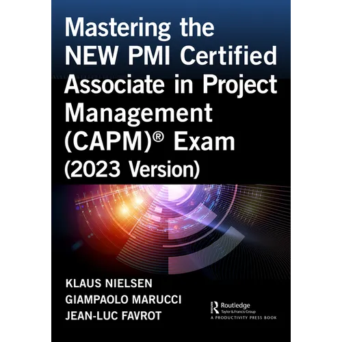 Mastering the NEW PMI Certified Associate in Project Management (CAPM)(R) Exam (2023 Version) - Paperback