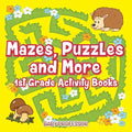 Mazes, Puzzles and More 1st Grade Activity Books - Paperback