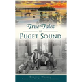 True Tales of Puget Sound
