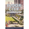 Tudor City: Manhattan's Historic Residential Enclave