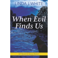 When Evil Finds Us: K-9 Search and Rescue Book 3 - Paperback