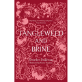 Tangleweed and Brine - Hardcover