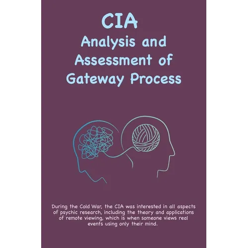 CIA Analysis and Assessment of Gateway Process - Paperback