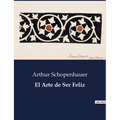 El Arte de Ser Feliz - Paperback