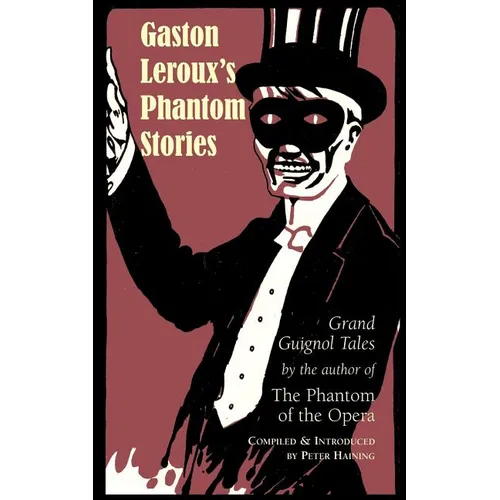 Gaston Leroux's Phantom Stories - Paperback