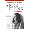 Anne Frank: The Biography: Updated and Expanded with New Material - Paperback