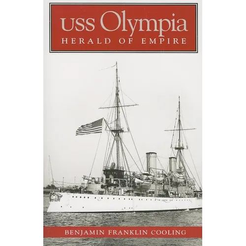 USS Olympia: Herald of Empire