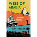 West of Arabia: A Journey Home - Paperback