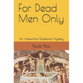 For Dead Men Only: An Alexandra Gladstone Mystery - Paperback