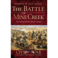 The Battle of Mine Creek: The Crushing End of the Missouri Campaign