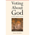Voting about God in Early Church Councils - Paperback
