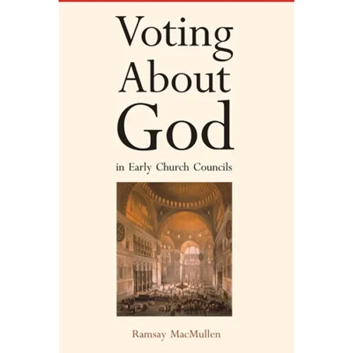 Voting about God in Early Church Councils - Paperback