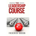 The Leadership Course - Hardcover