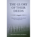 The Glory of Their Deeds