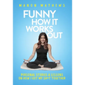 Funny How It Works Out - Hardcover