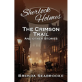 Sherlock Holmes: The Crimson Trail and Other Stories - Paperback