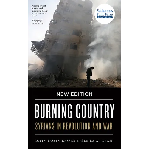 Burning Country: Syrians in Revolution and War