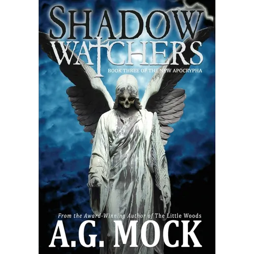 Shadow Watchers: Book Three of the New Apocrypha - Hardcover