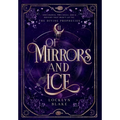 Of Mirrors and Ice - Hardcover