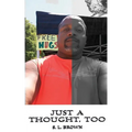 Just a Thought, Too - Paperback