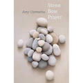 Stone Bow Prayer - Paperback