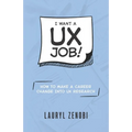 I want a UX job!: How to make a career change into UX research - Paperback