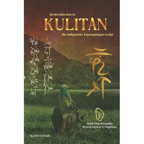 An Introduction to Kulitan: The Indigenous Kapampangan Script - Paperback