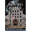 Haunted Bisbee - Paperback
