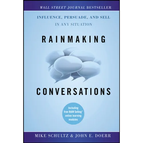 Rainmaking Conversations: Influence, Persuade, and Sell in Any Situation - Hardcover