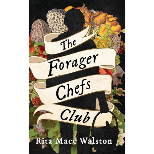 The Forager Chefs Club - Hardcover