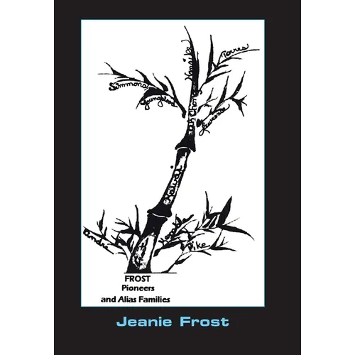 Frost Pioneers and Alias' Families - Hardcover