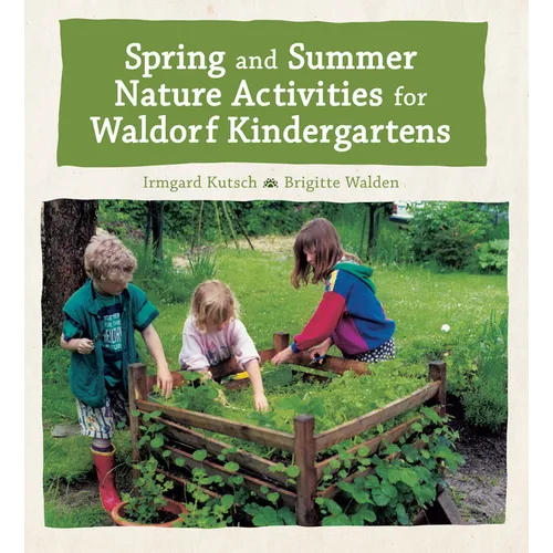 Spring and Summer Nature Activities for Waldorf Kindergartens - Paperback