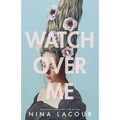 Watch Over Me - Hardcover