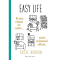 Easy Life: From chaos to calm with minimal effort - Paperback