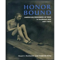 Honor Bound: The History of American Prisoners of War in Southeast Asia, 1961-1973