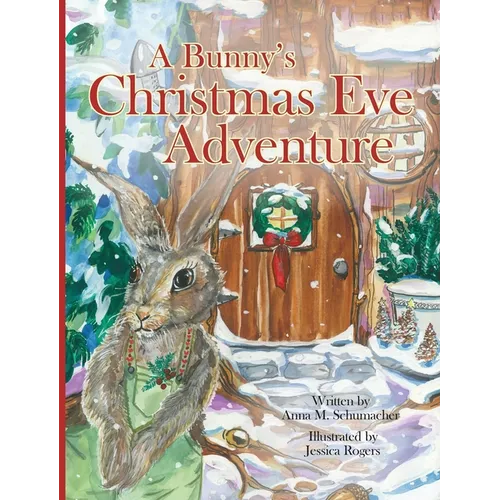 A Bunny's Christmas Eve Adventure - Hardcover
